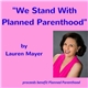 Lauren Mayer - We Stand With Planned Parenthood