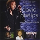 David Phelps - The Best Of David Phelps From the Homecoming Series