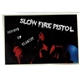 Slow Fire Pistol - Moment Of Clarity