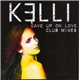 Kelli - Gave Up On Love - Club Mixes