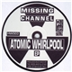 Missing Channel - Atomic Whirlpool EP