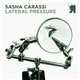 Sasha Carassi - Lateral Pressure