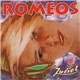 Romeos - Juliet