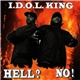 I.D.O.L. King - Hell? No!