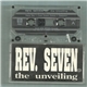 Rev Seven - The Unveiling