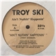 Troy Ski - Ain't Nuthin' Happenin'