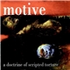 Motive - A Doctrine Of Scripted Torture