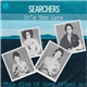 The Searchers - It's Too Late / This Kind Of Love Affair