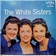 The White Sisters - The White Sisters