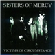 Sisters Of Mercy - Victims Of Circumstance