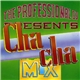 Various - The Professional Dj Presents: Cha Cha Mix