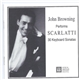 Domenico Scarlatti, John Browning - Keyboard Sonatas