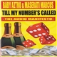 Baby Aztro & Maserati Marcus - Till My Number's Called (The Audio Manifesto)