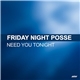 Friday Night Posse - Need You Tonight