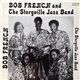 Bob French And The Storyville Jazz Band - Bob French And The Storyville Jazz Band