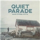 Quiet Parade - Nous Étions Icitte