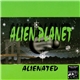 Alien Planet - Alienated