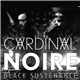 Cardinal Noire - Black Sustenance Promo