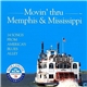 Various - Movin' Thru Memphis & Mississippi