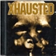 Xhausted - X-ist