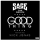 Sage The Gemini Featuring Nick Jonas - Good Thing