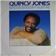 Quincy Jones - Betcha' Wouldn't Hurt Me