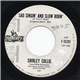 Shirley Collie - Sad Singin' And Slow Ridin' / I'd Rather Hear Lies