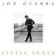 Jon Guerra - Little Songs