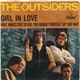The Outsiders - Girl In Love / What Makes You So Bad, You Weren't Brought Up That Way