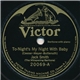 Jack Smith (The Whispering Baritone) - To-Night's My Night With Baby / When The Red, Red Robin Comes Bob, Bob, Bobbin' Along
