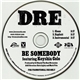 Dre - Be Somebody