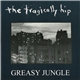 The Tragically Hip - Greasy Jungle