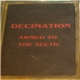 Decimation - Armed To The Teeth