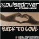 Pulsedriver Vs. Stormchaser - Back To Love