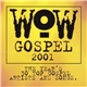 Various - WOW Gospel 2001 (The Year's 30 Top Gospel Artists And Songs)