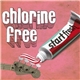 Chlorine Free - Start Fresh