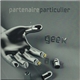 Partenaire Particulier - Geek