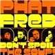 Phat Fred - Don't Spoil The Soup!
