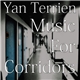 Yan Terrien - Music For Corridors