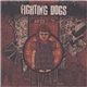 Fighting Dogs - Fighting Dogs