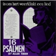 Unknown Artist - In Ons Hart Weerklinkt Een Lied - 16 Psalmen Uit Aller Tijden