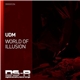 UDM - World Of Illusion
