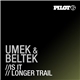 Umek & Beltek - Is It / Longer Trail