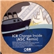 ICR / Mav & Twister - Change Inside (ASC Remix) / The Tubes