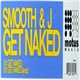 Smooth & J - Get Naked