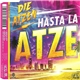 Die Atzen - Hasta La Atze