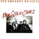 The Cockney Rejects - The Wild Ones