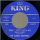 The Stanley Brothers - Don't Step Over An Old Love / I'm Bound To Ride