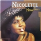 Nicolette - Now Is Early