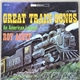 Roy Acuff - Great Train Songs (An American Legend)